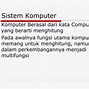 Sistem Kerja Komputer Yaitu