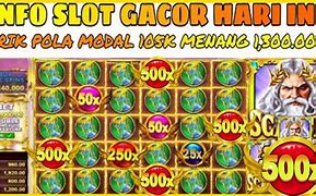 Slot Gacor Hari Ini Pola Sakti Zeus Maxwin Gratis Rupiah